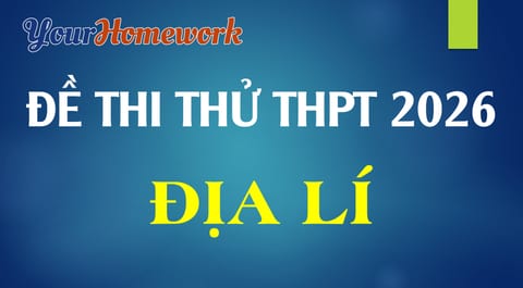 Đề thi thử Địa lí THPT Quốc gia 2026
