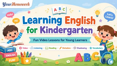 Learning English for Kindergarten – Fun Video Lessons, Listening, Reading, Dictation, Shadowing, and Vocabulary